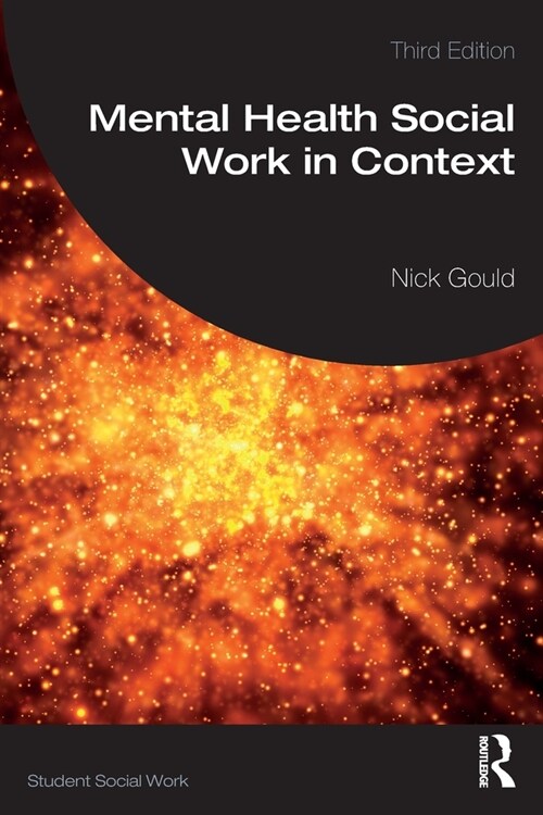 Mental Health Social Work in Context (Paperback, 3 ed)