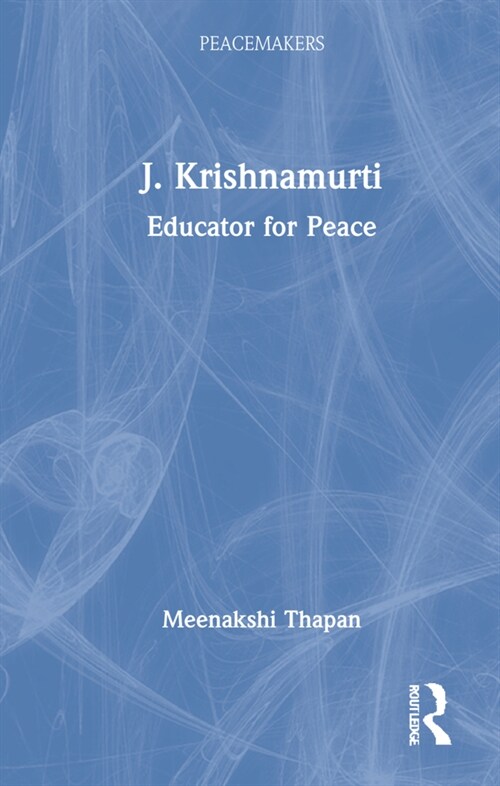 J. Krishnamurti : Educator for Peace (Hardcover)