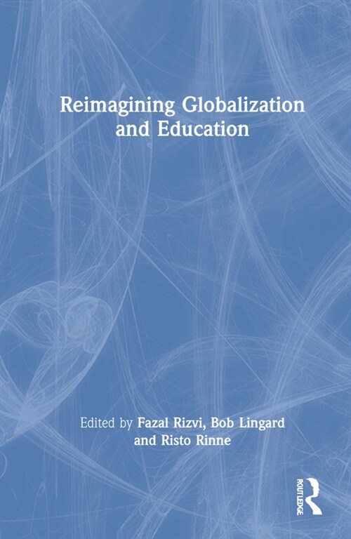 Reimagining Globalization and Education (Hardcover, 1)
