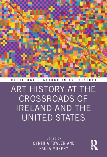 Art History at the Crossroads of Ireland and the United States (Hardcover, 1)