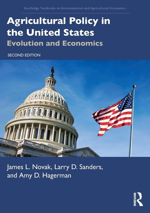 Agricultural Policy in the United States : Evolution and Economics (Paperback, 2 ed)