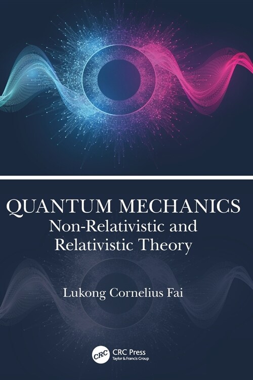 Quantum Mechanics : Non-Relativistic and Relativistic Theory (Hardcover)