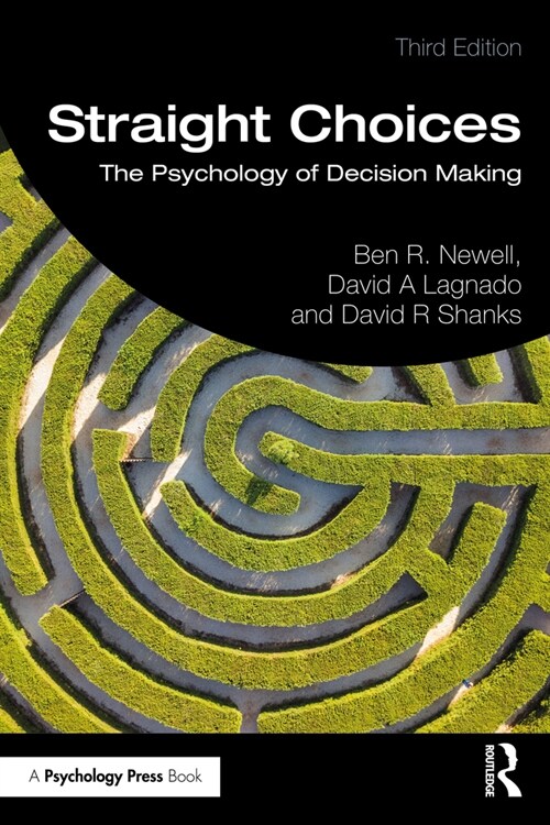 Straight Choices : The Psychology of Decision Making (Paperback, 3 ed)