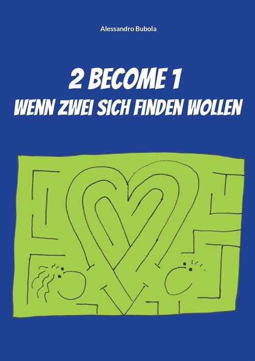 2 become 1 - wenn zwei sich finden wollen (Paperback)