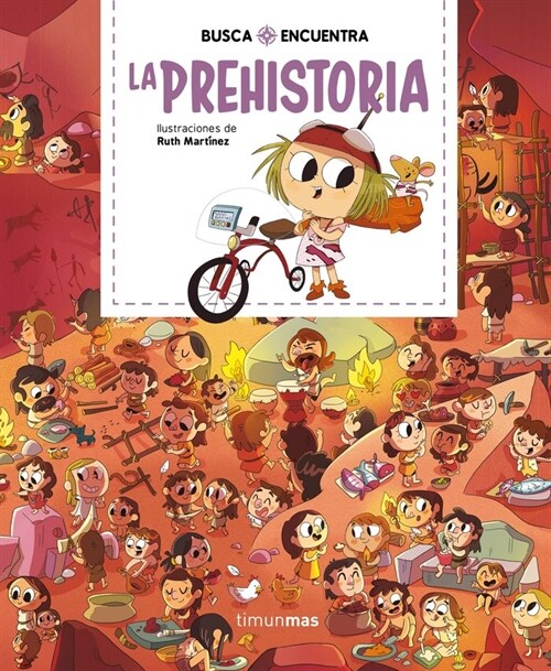 BUSCA Y ENCUENTRA. LA PREHISTORIA (Paperback)