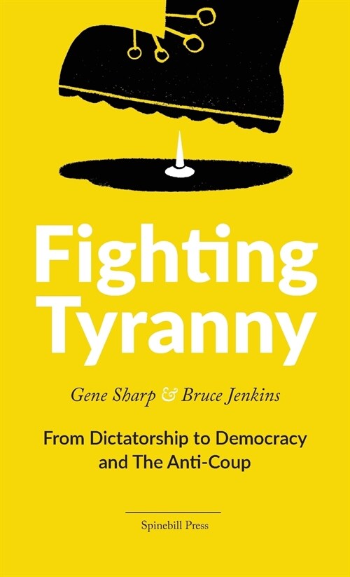 Fighting Tyranny: From Dictatorship to Democracy & The Anti-Coup (Paperback)