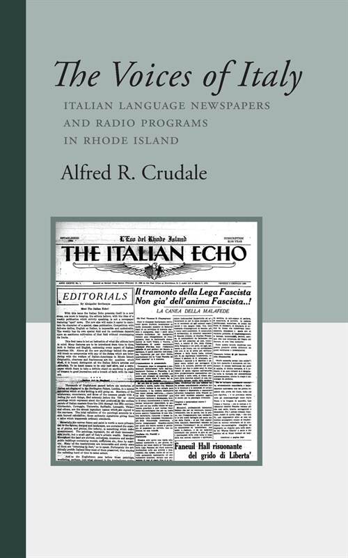 The Voices of Italy: Italian Language Newspapers and Radio Programs in Rhode Island (Paperback)