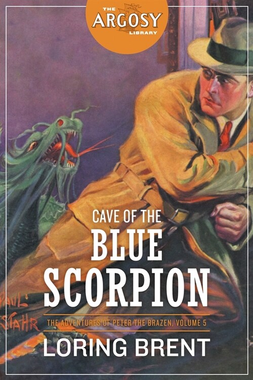 Cave of the Blue Scorpion: The Adventures of Peter the Brazen, Volume 5 (Paperback)