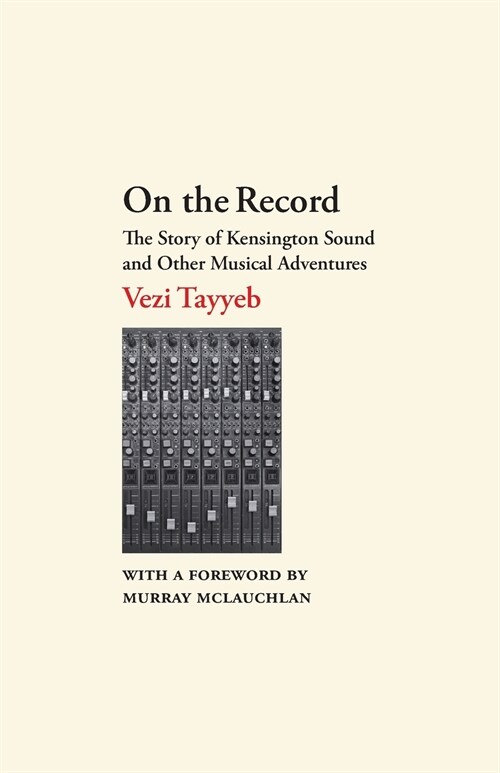 On the Record: The Story of Kensington Sound and Other Musical Adventures (Paperback)