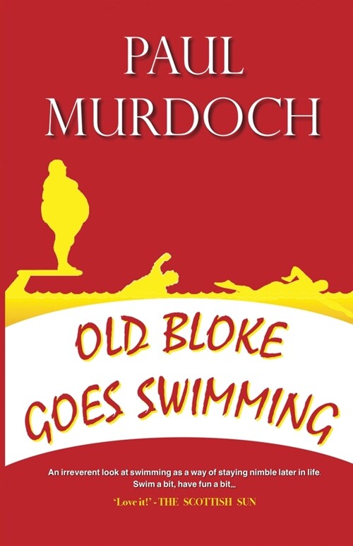 Old Bloke Goes Swimming (Paperback)