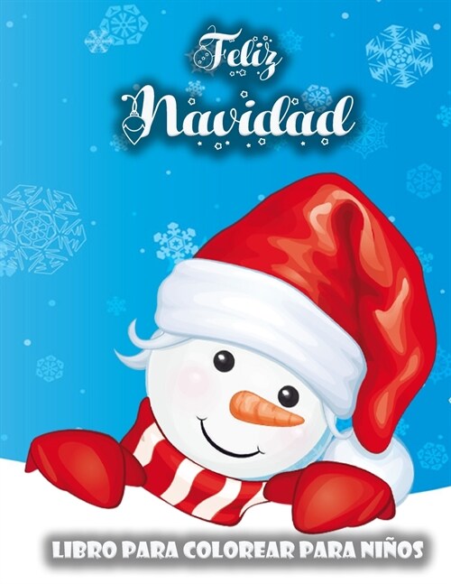 Libro de Navidad para colorear para ni?s: P?inas para colorear s?er divertidas con Pap?Noel, el mu?co de nieve, el ?bol de Navidad y m? para ni (Paperback)