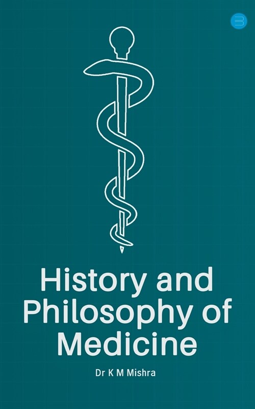 History and Philosophy of Medicine (Paperback)