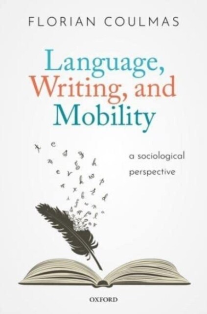 Language, Writing, and Mobility : A Sociological Perspective (Hardcover)