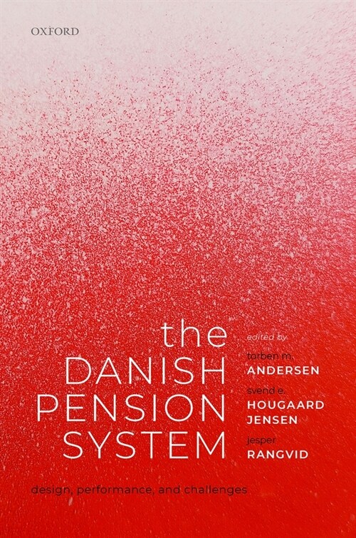 The Danish Pension System : Design, Performance, and Challenges (Hardcover)