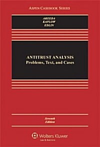 [중고] Antitrust Analysis: Problems, Text, and Cases, Seventh Edition (Hardcover, 7, Revised)
