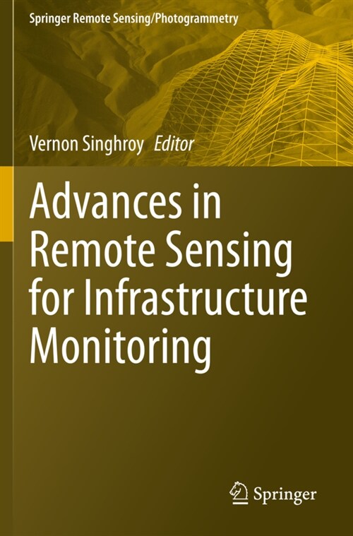 Advances in Remote Sensing for Infrastructure Monitoring (Paperback)