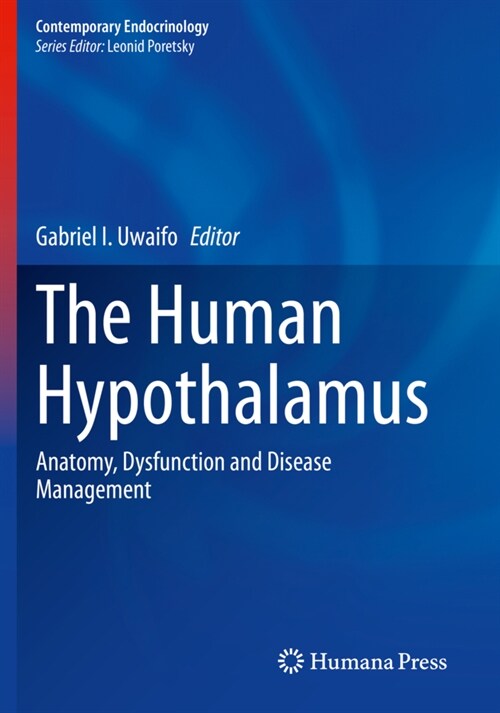 The Human Hypothalamus: Anatomy, Dysfunction and Disease Management (Paperback, 2021)
