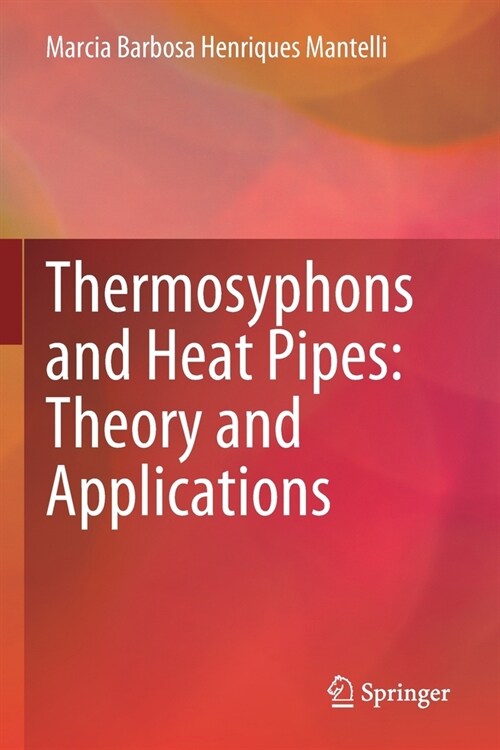 Thermosyphons and Heat Pipes: Theory and Applications (Paperback)