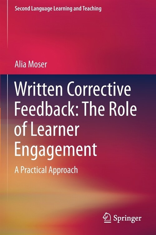 Written Corrective Feedback: The Role of Learner Engagement: A Practical Approach (Paperback)