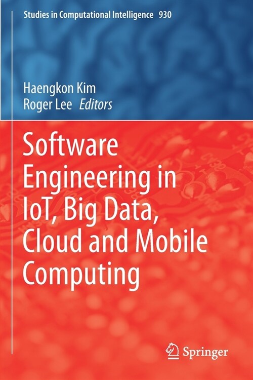 Software Engineering in IoT, Big Data, Cloud and Mobile Computing (Paperback)