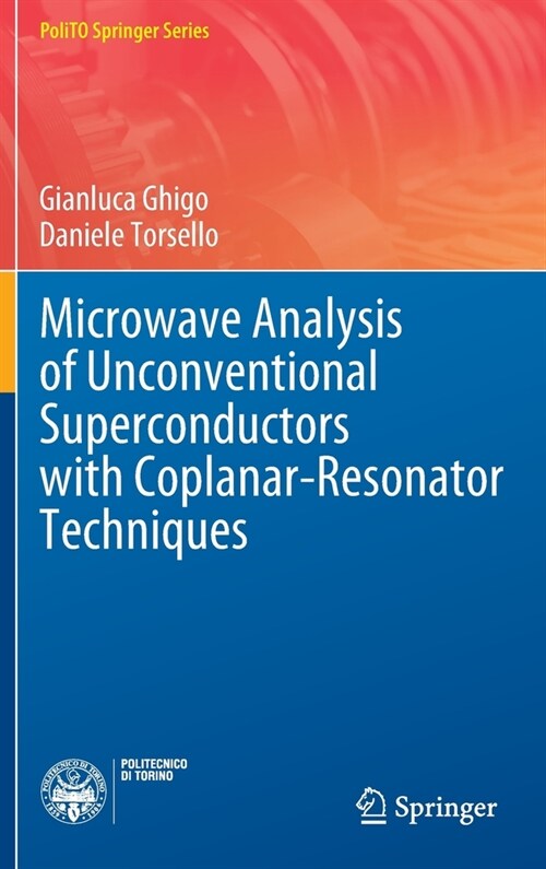 Microwave Analysis of Unconventional Superconductors with Coplanar-resonator Techniques (Hardcover)