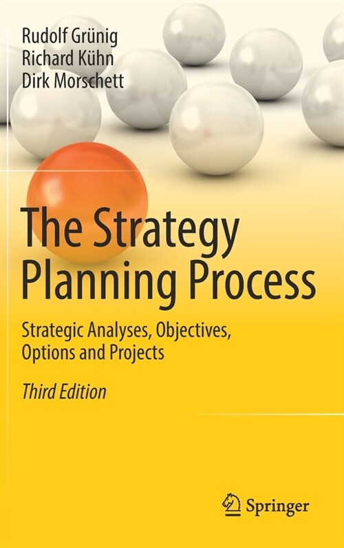 The Strategy Planning Process: Strategic Analyses, Objectives, Options and Projects (Hardcover, 3, 2022)