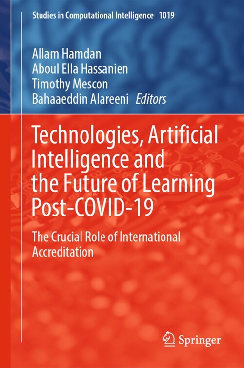 Technologies, Artificial Intelligence and the Future of Learning Post-COVID-19: The Crucial Role of International Accreditation (Hardcover)