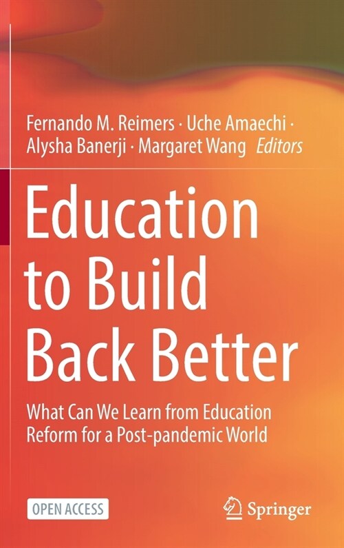 Education to Build Back Better: What Can We Learn from Education Reform for a Post-pandemic World (Hardcover)