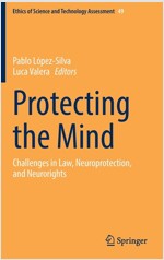 Protecting the Mind: Challenges in Law, Neuroprotection, and Neurorights (Hardcover)