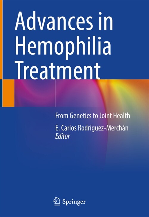 Advances in Hemophilia Treatment: From Genetics to Joint Health (Hardcover, 2022)