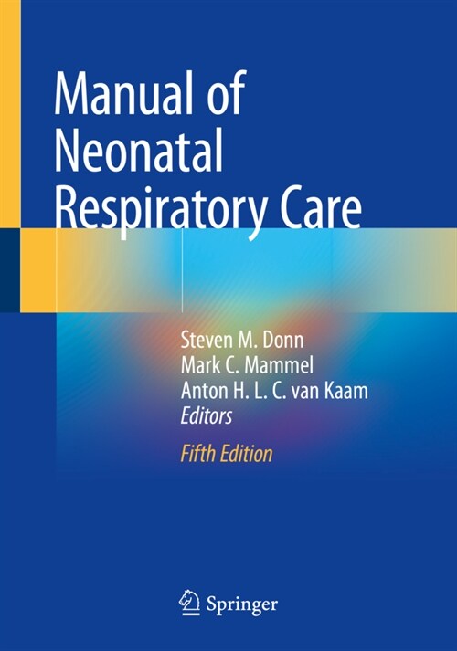 Manual of Neonatal Respiratory Care (Paperback, 5, 2022)