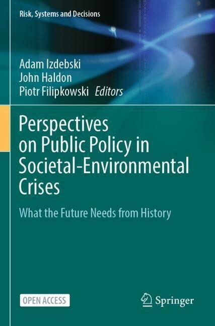 Perspectives on Public Policy in Societal-Environmental Crises: What the Future Needs from History (Paperback, 2022)