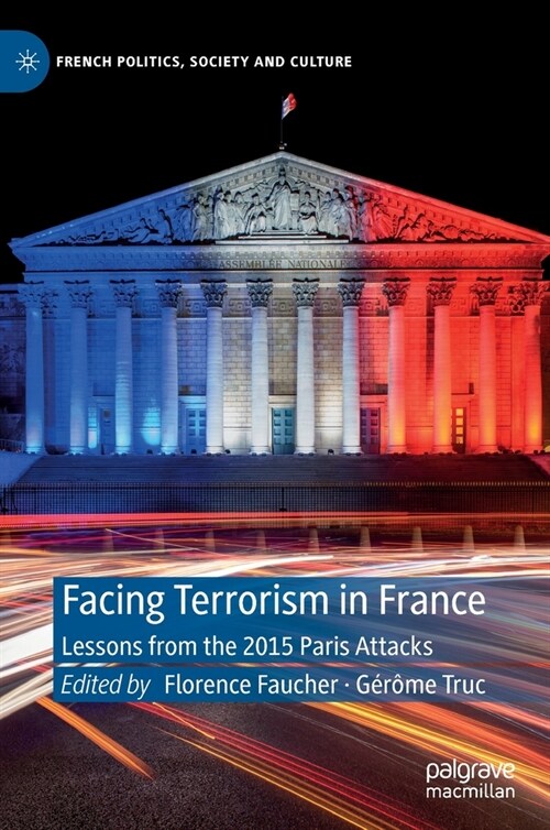 Facing Terrorism in France: Lessons from the 2015 Paris Attacks (Hardcover)