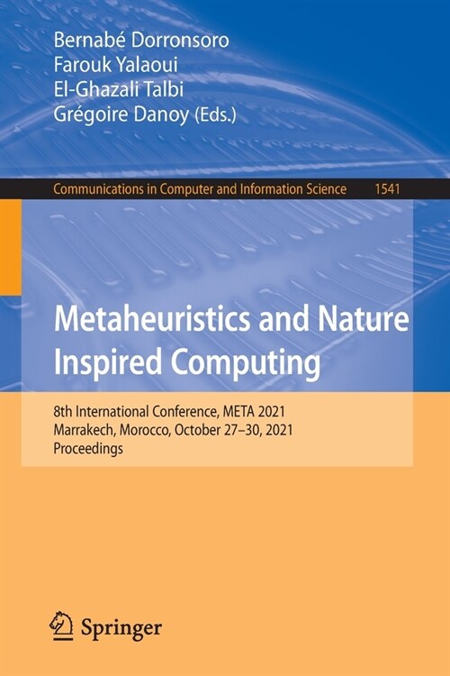 Metaheuristics and Nature Inspired Computing: 8th International Conference, META 2021, Marrakech, Morocco, October 27-30, 2021, Proceedings (Paperback)