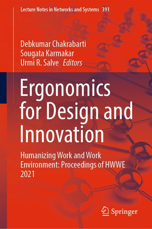 Ergonomics for Design and Innovation: Humanizing Work and Work Environment: Proceedings of Hwwe 2021 (Hardcover, 2022)