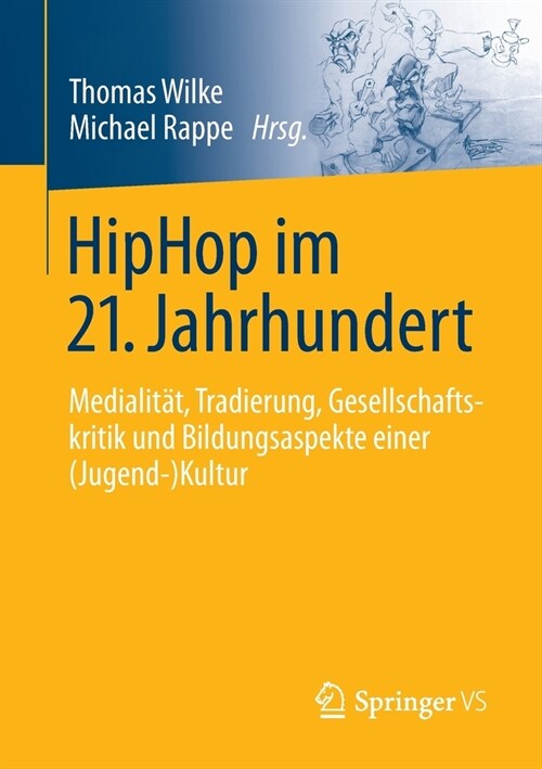 Hiphop Im 21. Jahrhundert: Medialit?, Tradierung, Gesellschaftskritik Und Bildungsaspekte Einer (Jugend-)Kultur (Paperback, 1. Aufl. 2022)