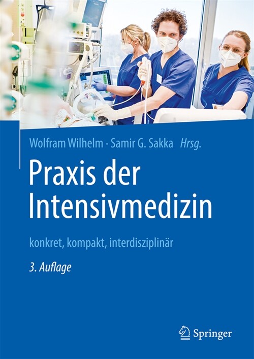 Praxis Der Intensivmedizin: Konkret, Kompakt, Interdisziplin? (Hardcover, 3, 3. Aufl. 2023)