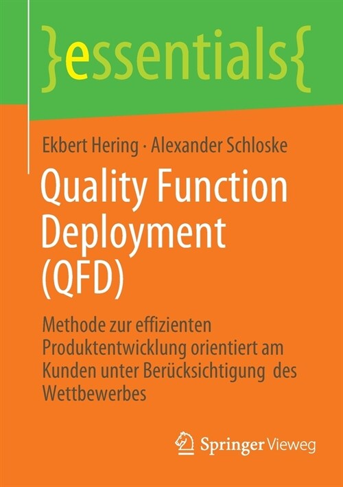 Quality Function Deployment (QFD): Methode zur effizienten Produktentwicklung orientiert am Kunden unter Ber?ksichtigung des Wettbewerbes (Paperback)