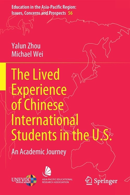 The Lived Experience of Chinese International Students in the U.S.: An Academic Journey (Paperback)