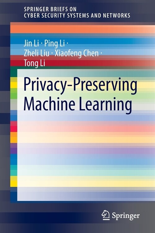 Privacy-preserving Machine Learning (Paperback)