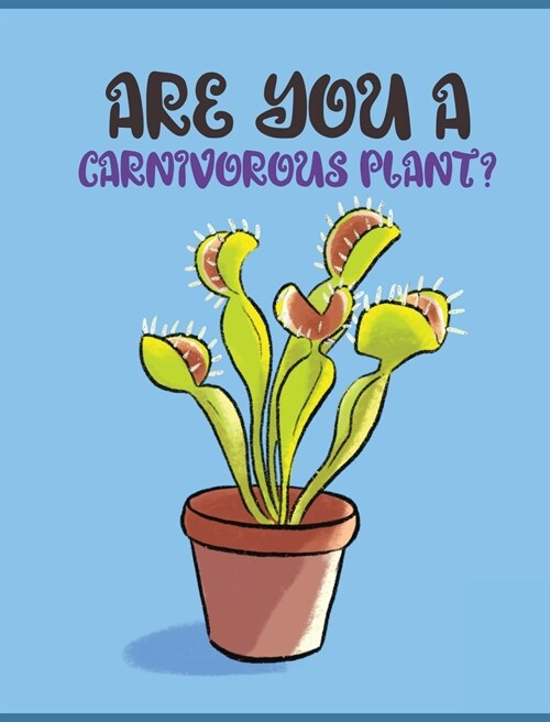 Are You a Carnivorous Plant? (Hardcover)