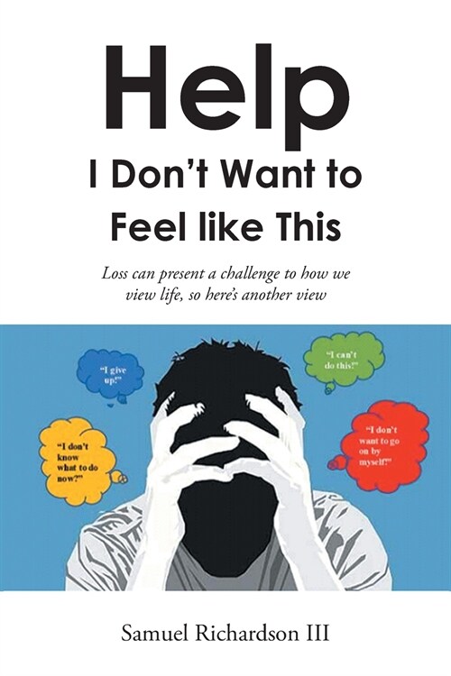 Help! I Dont Want to Feel like This! (Paperback)