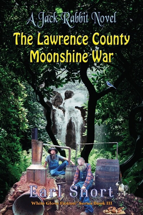 The Lawrence County Moonshine War: A Jack Rabbit Novel (Paperback)
