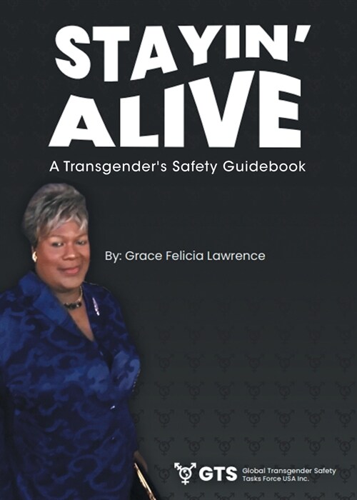 Stayin Alive: A Transgenders Safety Guidebook (Paperback)