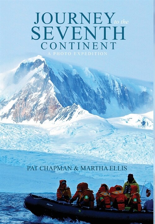 Journey to the Seventh Continent - A Photo Expedition (Hardcover)