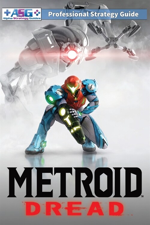 Metroid Dread Strategy Guide and Walkthrough: 100% Unofficial - 100% Helpful (Full Color Paperback Edition) (Paperback)