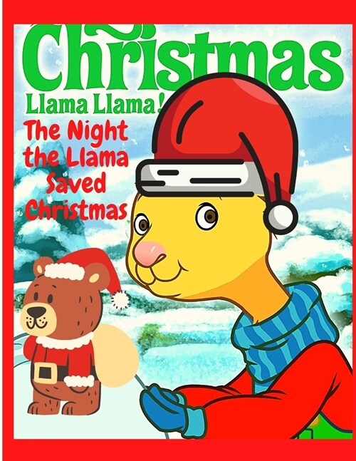 The Night the Llama Saved Christmas: A Christmas Story for Kids - Great Gift for Christmas (Paperback)