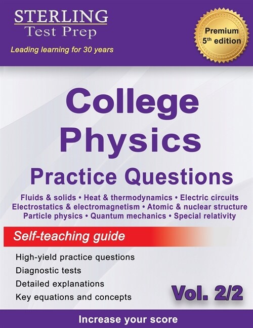 Sterling Test Prep College Physics Practice Questions: Vol. 2, High Yield College Physics Questions with Detailed Explanations (Paperback)