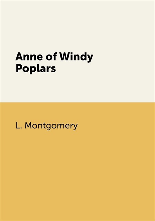 Anne of Windy Poplars (Paperback)