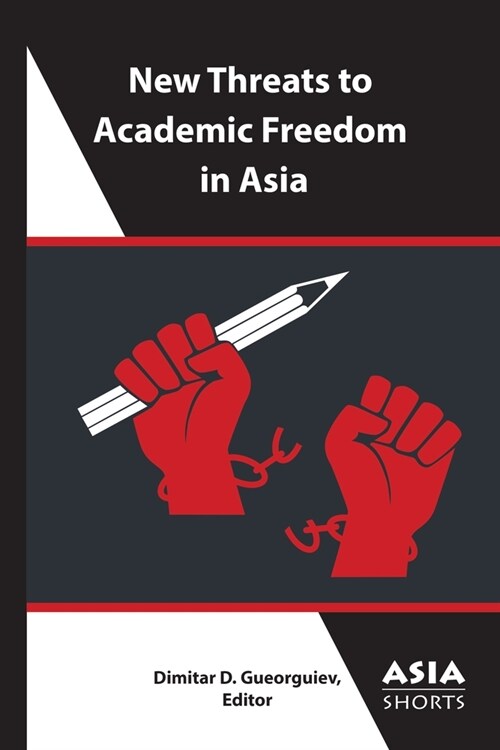 New Threats to Academic Freedom in Asia (Paperback)